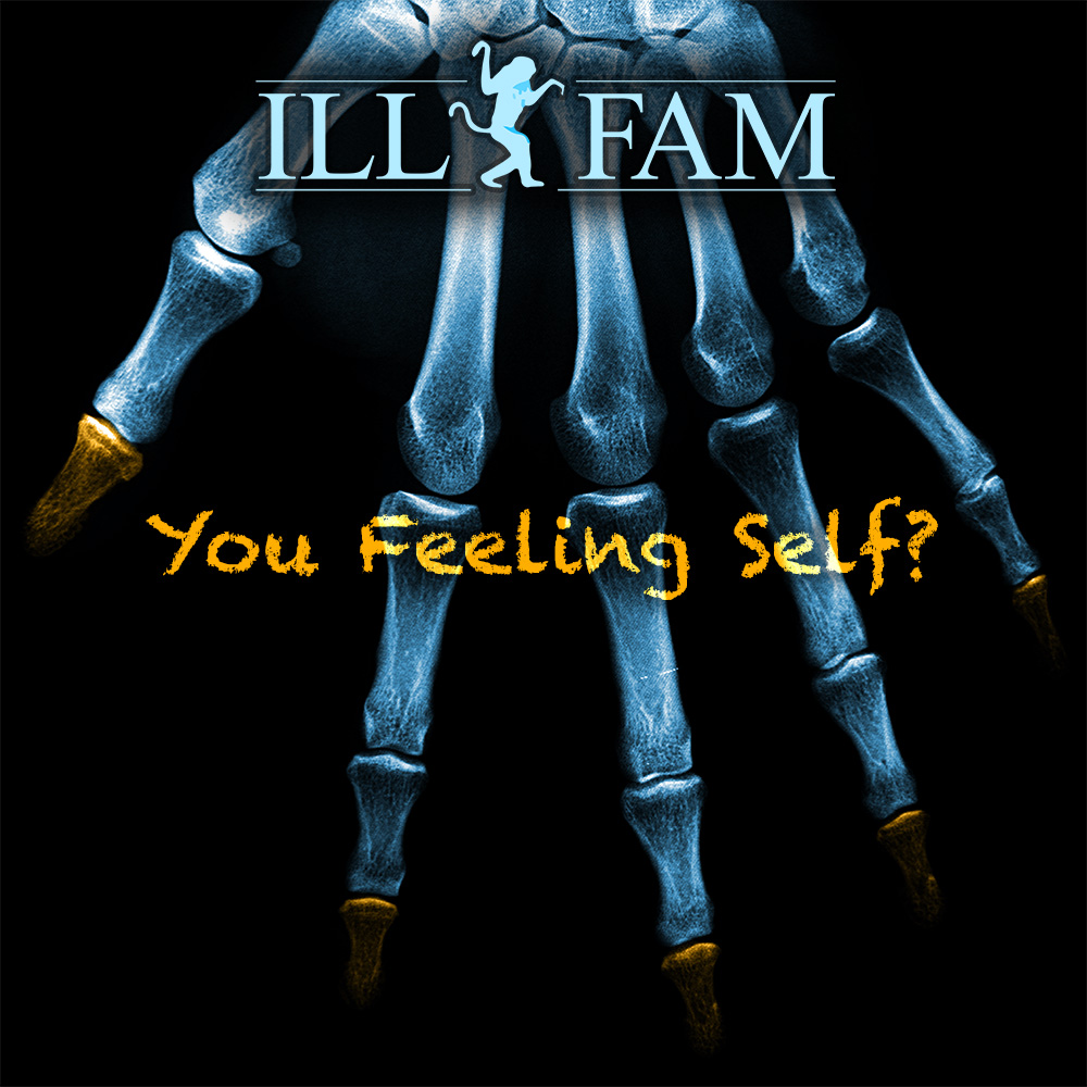 You Feeling Self? - EP by Ill Fam