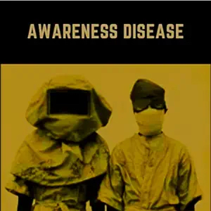 Awareness Disease - single by Joe Sciarrone