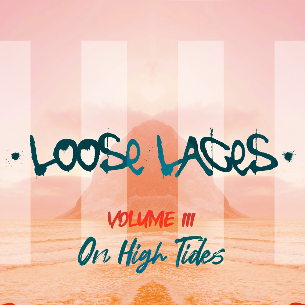 Volume 3: On High Tides by Loose Laces