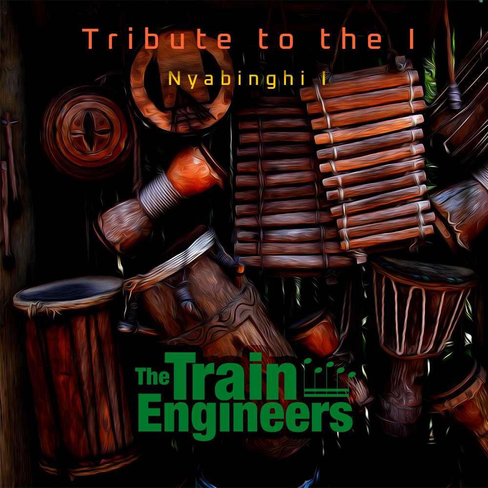 Tribute to the I (Nyabinghi I) by The Train Engineers